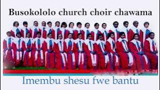 Busokololo church choir. Imembu shesu fwe bantu.