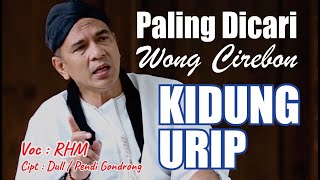 KIDUNG URIP / Paling Dicari Wong CIrebon Lagu religi berbahasa Cirebon