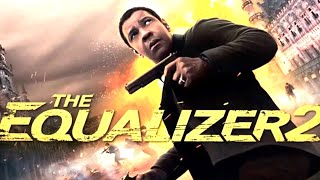 Film Complet Daction En Français - The Equalizer 2 Avec Denzel Washington Critiques, Faits, Avis