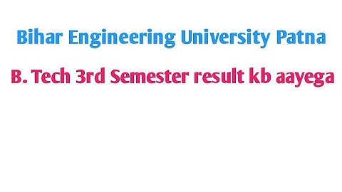 #BEU Patna#B.Tech 3rd Semester Result kb aayega # B.Tech 3rd Semester copy check status #