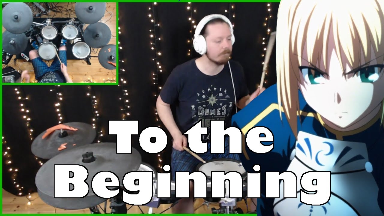 To the Beginning - Fate/Zero Opening 2 | Drum Cover - YouTube