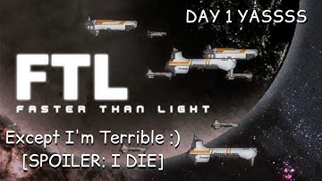 FTL: Faster Than Light (just bad gameplay lol)