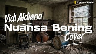 Download lagu Vidi Aldiano - Nuansa Bening (Jazz Cover by Ziplook)