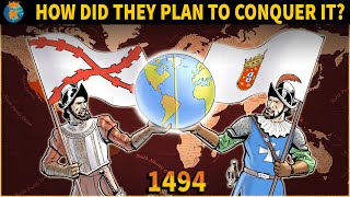 How did Portugal and Spain Plan to 'Conquer' the World?