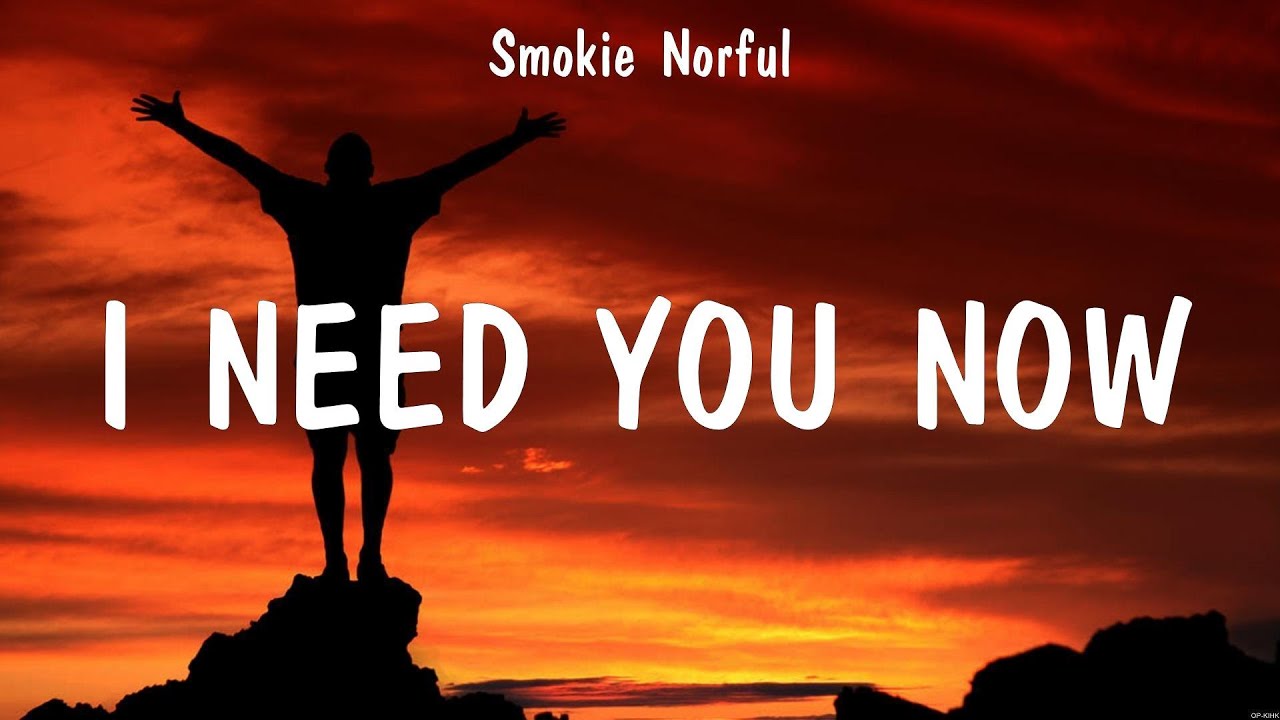 I Need You Now - Smokie Norful (Lyrics) - Thank you Jesus for the Blood ...