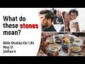 May 31 Bible Studies for Life | Joshua 4 | What do these stones mean