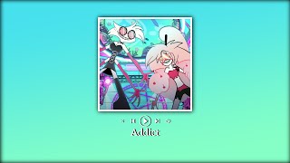 Addict | Hazbin Hotel | Speed up