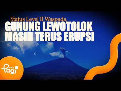 [detik Pagi] - Alert Level II Status, Mount Lewotolok Continues to Erupt