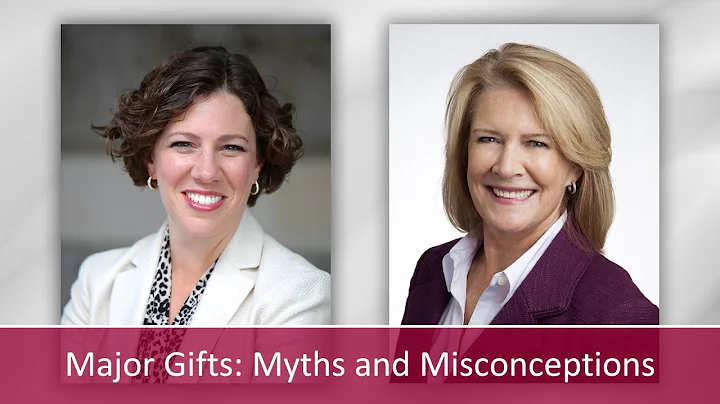 Major Gifts: Myths and Misconceptions with Gail Pe...