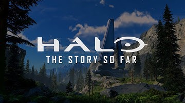 Halo: The Story So Far | Halo Infinite Primer