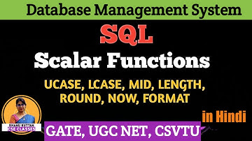 SQL: Scalar Functions | UCASE,LCASE,MID,LENGTH,ROUND,NOW,FORMAT | DBMS Lect-52 | Five Cuts |India