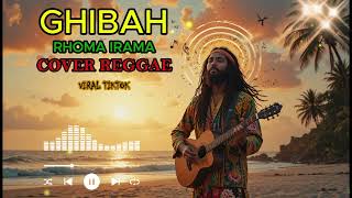 Download Lagu GHIBAH - RHOMA IRAMA || COVER REGGAE MP3 Download Lagu GHIBAH - RHOMA IRAMA || COVER REGGAE MP3