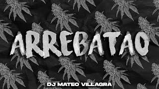 ARREBATAO REMIX El Alfa "El Jefe" - Dj Mateo Villagra ⚡