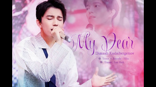 [Vietsub + Engsub]  My Dear - Dimash Kudaibergenov