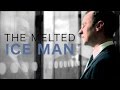 Mycroft Holmes | The Melted Ice Man