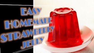 EASY HOMEMADE STRAWBERRY JELLY in just 10 mins!!