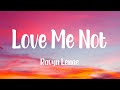 Ravyn Lenae Love Me Not Lyrics
