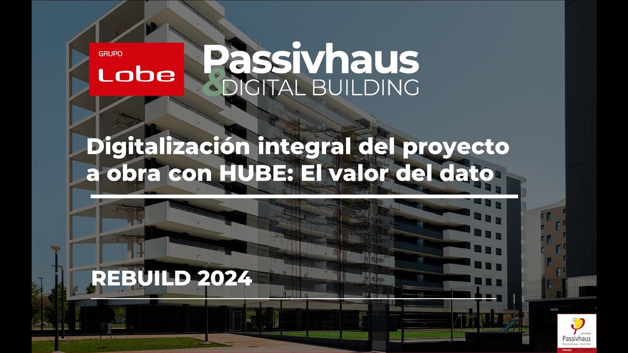 REBUILD 2024 | Digitalización integral el proyecto a obra con HUBE