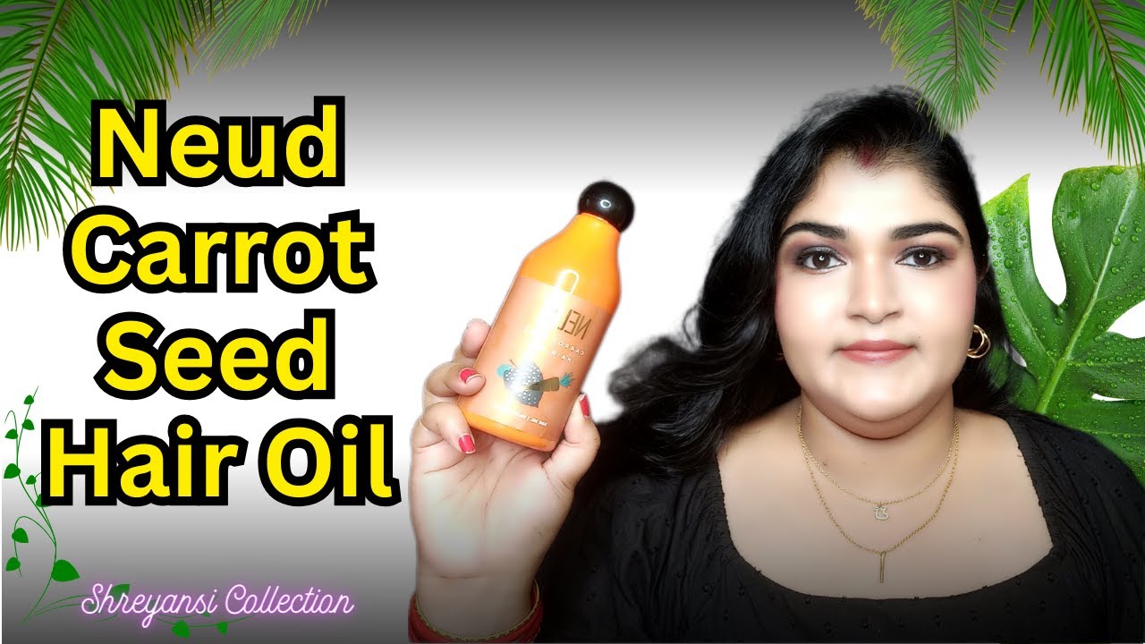 Neud Carrot Seed Oil Best Oil Best oil Review YouTube