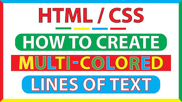 How to Create Multicolored Text Using HTML & CSS – Easy Web Design Tutorial