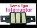 COMO LIGAR INTERRUPTOR DE 3 SEÇÕES PARA LÂMPADAS