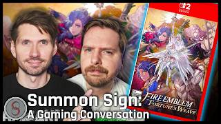 Is Fire Emblem: Fortune's Weave the Next Big Hit | Summon Sign, Episode 143