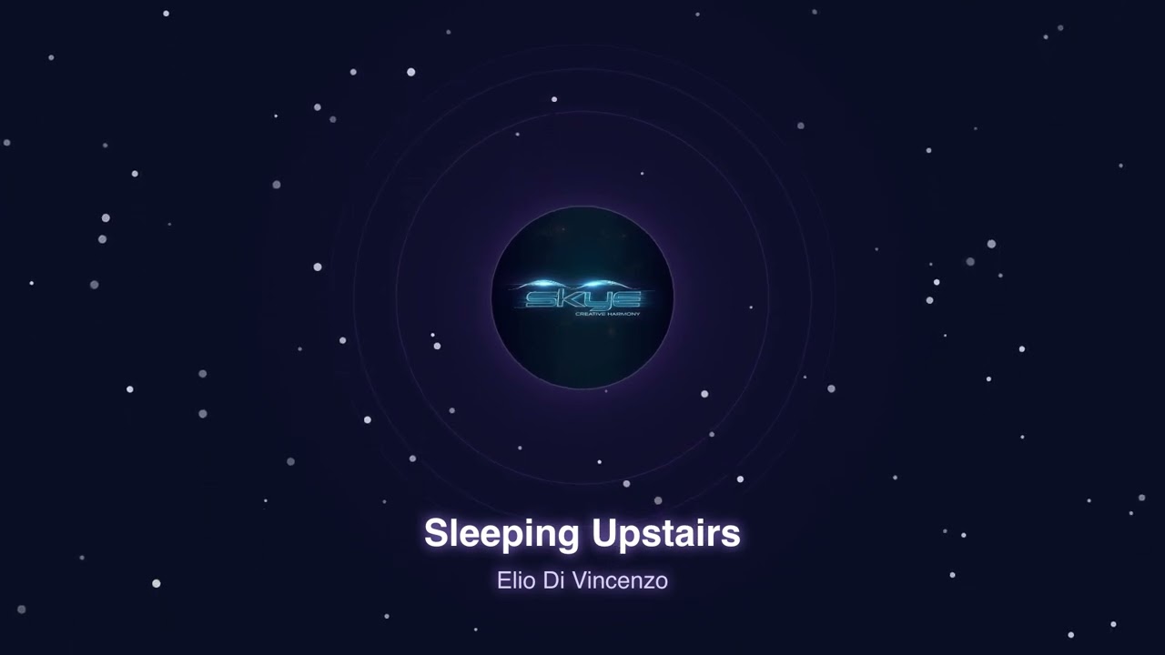 Sleeping Upstairs -  Skye Creative Harmony (Official Music Video)