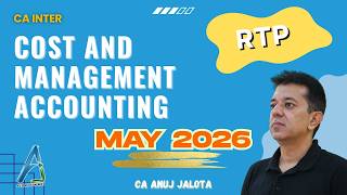 CA INTER COSTING RTP | MAY 2026 | COMPLETE SOLVING | CA ANUJ JALOTA