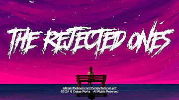 The Rejected Ones - A Message By:  G. Craige Lewis of EX Ministries