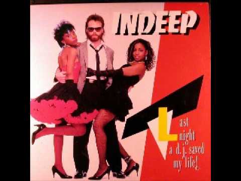 Indeep - Last Night A DJ Saved My Life