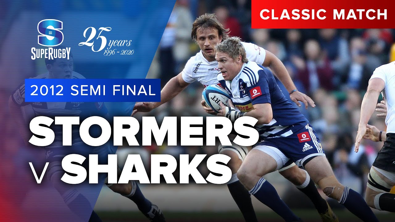 Vodacom Super Rugby Classic Match 2012 Semi Final Dhl Stormers V Cell C Sharks Youtube