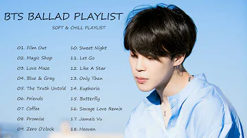 B T S Ballad Soft & Chill Playlist 2021