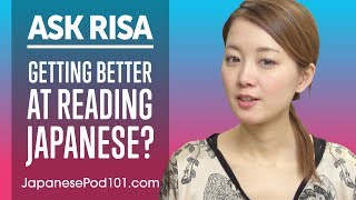 How Can You Get Better At Reading Japanese? Ask Risa