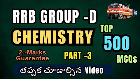 RRB Group D 2025 Chemistry (Part 3) 🔥 | The FINAL 500 MCQs You Must Practice!