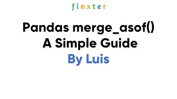 Pandas merge_asof() - A Simple Guide
