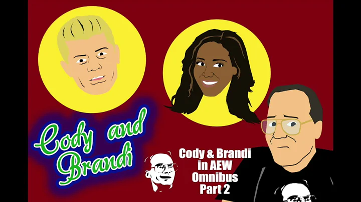 Jim Cornette's Cody & Brandi In AEW Omnibus - Part...