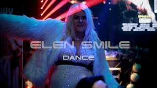 ELEN SMILE – DANCE |  Video (Dance Pop / Hot Party Hit)