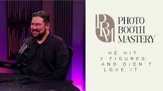 He Hit Seven Figures in His Photo Booth Business and Didn't Like It. Wealth