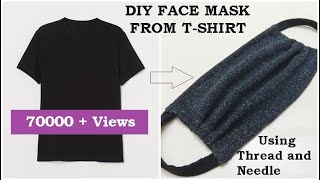 How to sew Face Mask from T-shirt/DIY Reusable Mask with thread & needle/DIY face mask/t-shirt mask