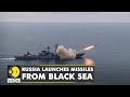 Russia-Ukraine Conflict: Russia launches missiles from black sea as intense fighting continues