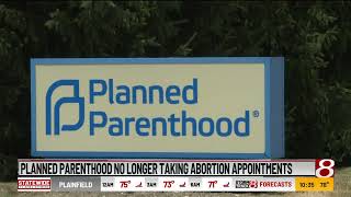 Planned Parenthood no longer taking abortion appointments
