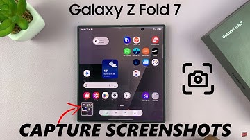 How To Take Screenshots On Samsung Galaxy Z Fold 7 (4 Ways)