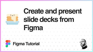 Figma Tutorial: Create and present animated slide deck presentations from Figma