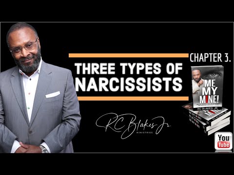 CHAPTER THREE OF ME MY MINE – THREE TYPES OF NARCISSISTS by RC Blakes mp4