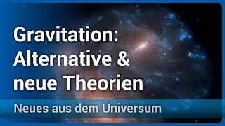 Gravitation • Jenseits von Einsteins Theorie | Andreas Müller