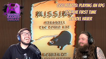 GGG Reacts: Playing an RPG For The First Time @Joel-Haver
