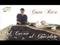 Del Cacao al Chocolate -  Costa Rica