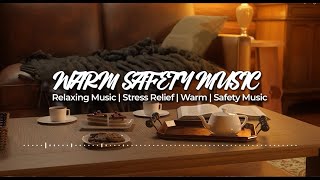 2 Hours Relaxing Music | Stress Relief | Warm | Safety Music - [SOULFUL MELODIES]