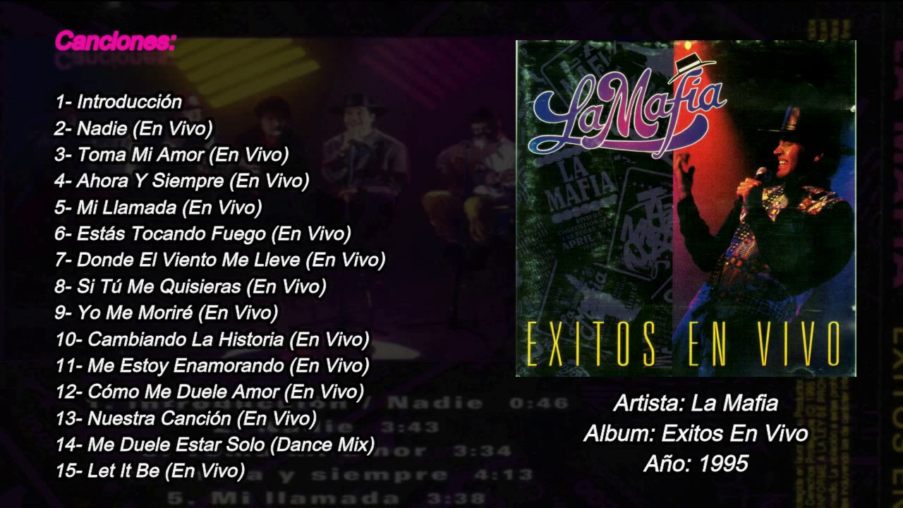 La Mafia Album Exitos En Vivo 1995 Parte 1 Youtube