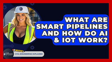 What Are Smart Pipelines And How Do AI & IoT Work? - Civil Engineering Explained